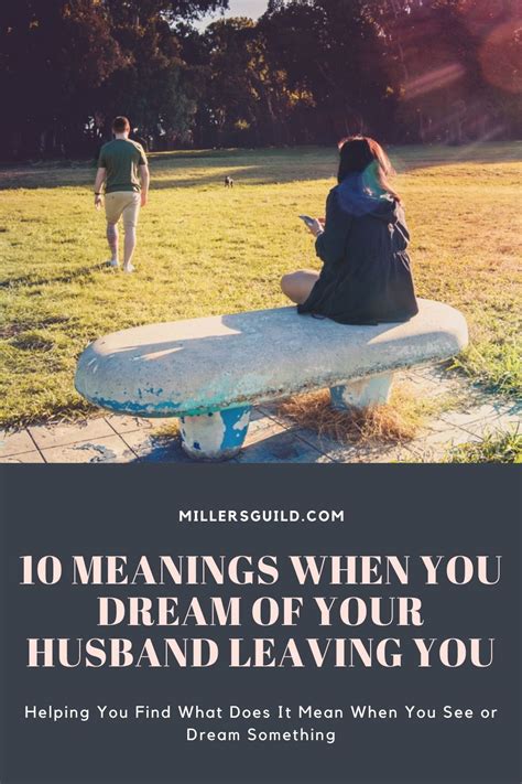 The Hidden Meanings Behind Dreaming of Leaving Him