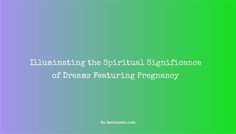 The Hidden Significance of Dreams Involving Pregnancy