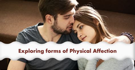 The Impact of Physical Affection in Relationships