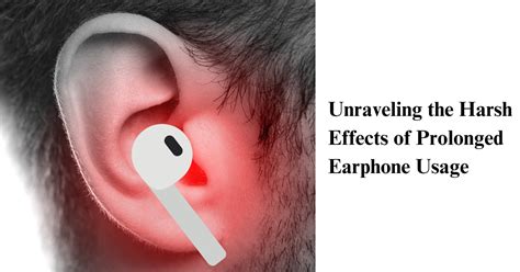 The Impact of Prolonged Earphone Usage on Hearing