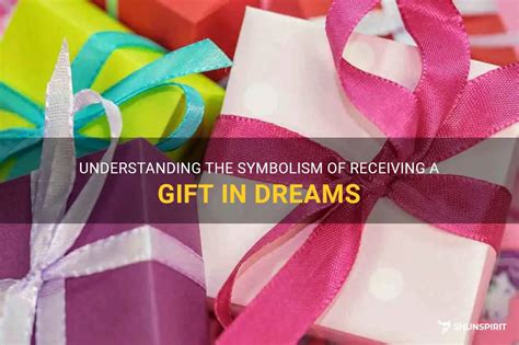 The Importance of Receiving a Present in Dreams