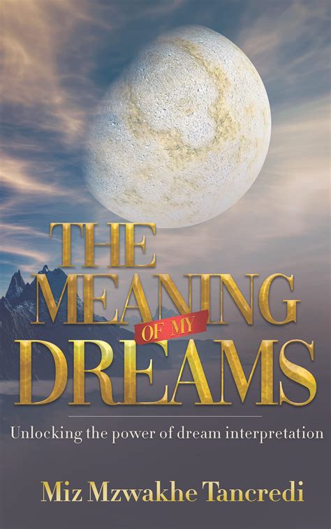 The Interpretation of Dreams: Unlocking the Meaning