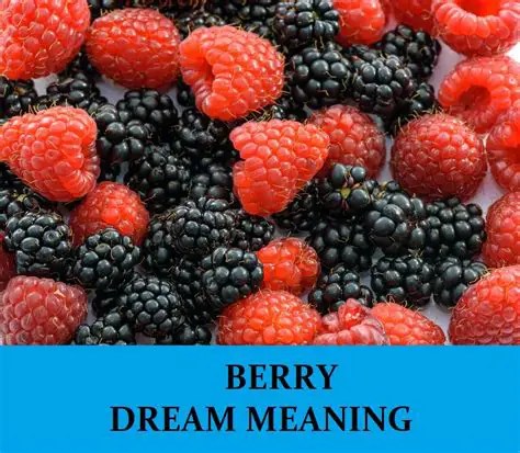 The Nurturing and Restorative Characteristics Depicted by Berries and Fruits in Women's Dream