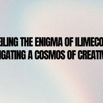 The Power of Imagination: Unveiling the Enigma