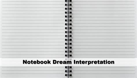 The Power of Words: Interpreting Dreams about a Notebook and a Pen