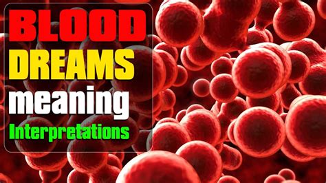 The Significance of Blood in Dream Interpretation