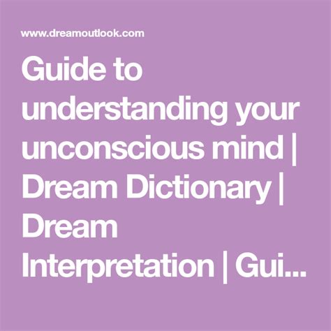 The Significance of Dreams: Understanding the Language of the Unconscious