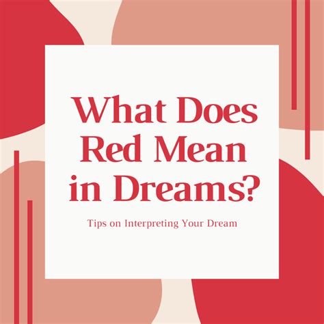 The Significance of the Color Red in Dream Analysis