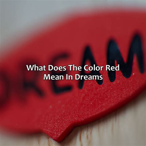 The Significance of the Color Red in Dreams