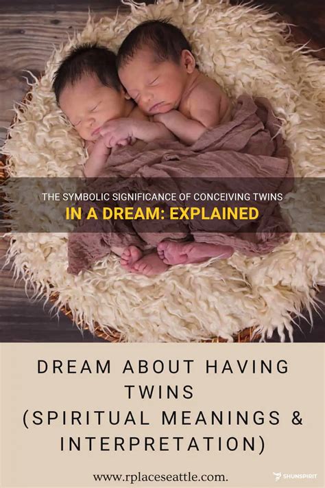 The Spiritual Significance of Twin Dreams: Unveiling the Symbolism