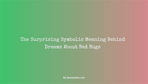 The Surprising Symbolism of Bedbugs in Dreams