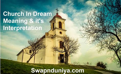 The Symbolic Importance of Church Symbolism in Dreams