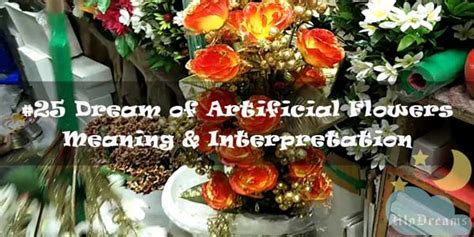 The Symbolic Meaning of Artificial Flowers in Dreams