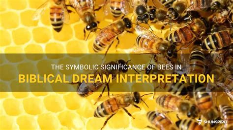 The Symbolic Meaning of Bees in the Realm of Dreams