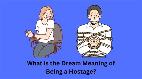 The Symbolic Meaning of Being a Hostage in Your Dreams