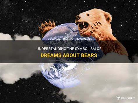 The Symbolic Meaning of Confronting a Bear in a Dream