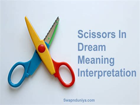 The Symbolic Meaning of Scissors in Women's Dreams