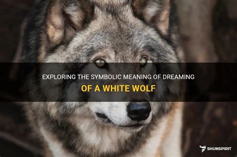 The Symbolic Meaning of Wolves in Dreams