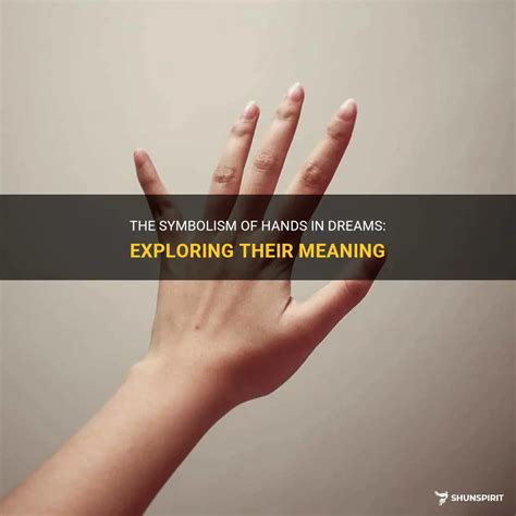 The Symbolic Significance of Hands in Dream Interpretation