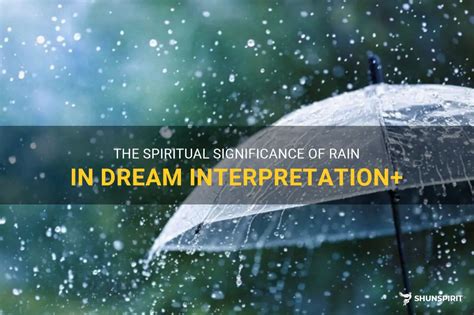 The Symbolic Significance of Rain in Dreams