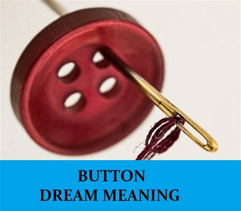 The Symbolic Significance of a Button Detaching in a Dream