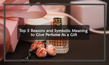 The Symbolism Behind Receiving Fragrance as a Present from a Lady