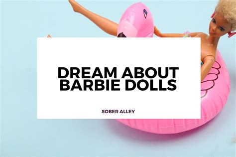 The Symbolism of a Barbie Doll in a Dream