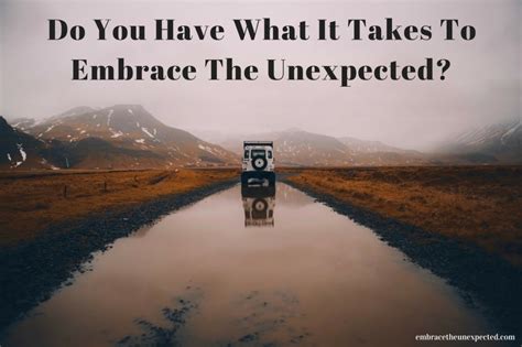 The Thrill of the Unknown: Embracing the Unexpected on an Exciting Journey
