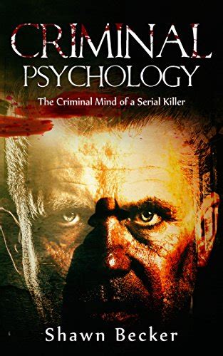 The Twisted Mind: Exploring the Dark Psychology of Killers