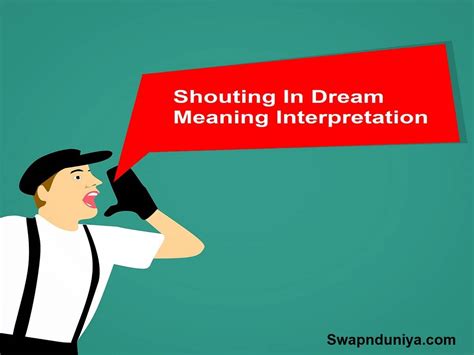 The Various Interpretations of Shouting in Dreams
