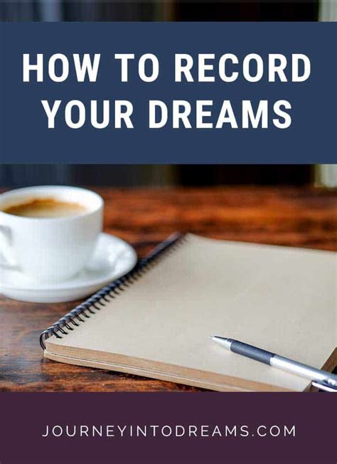 Tips and Techniques for Recording Dreams in a Journal