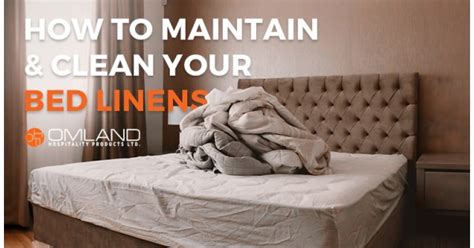 Tips for Maintaining and Caring for Your Bed Linens