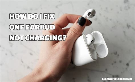 Troubleshooting Charging Issues with Wireless Earphones