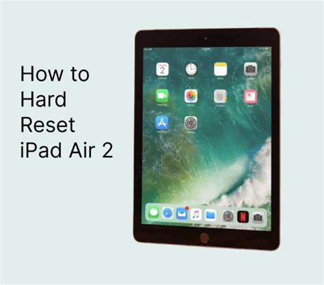 Troubleshooting Common Issues with Performing a Factory Reset on iPad Air 4