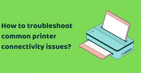 Troubleshooting Common Printer Connectivity Issues