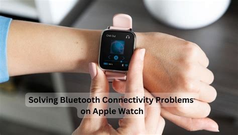 Troubleshooting Connectivity Issues with Bluetooth on the Emulated Apple Watch 7