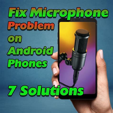 Troubleshooting Tips for Mic Problems on Android Devices