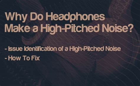 Troubleshooting Whistling Earbuds: How to Address the High-Pitched Sound