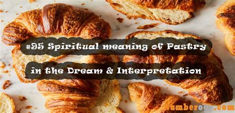 Uncovering the Hidden Meanings in Dreams of Crafting Pastries
