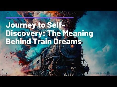 Uncovering the Hidden Messages: Deconstructing Train Symbolism in Dreams