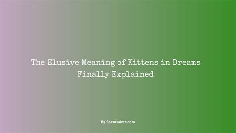 Uncovering the Meaning of Kittens in Dream Analysis