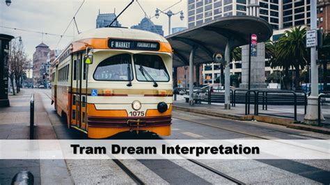 Uncovering the Significance of Trams in Dream Analysis