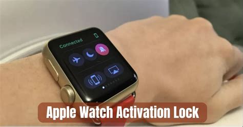 Understanding Apple Watch Activation Lock