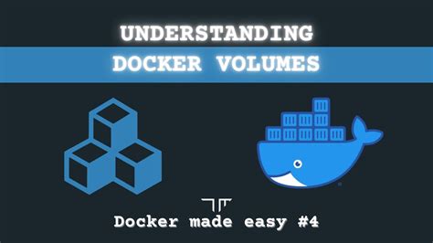 Understanding Docker Volumes