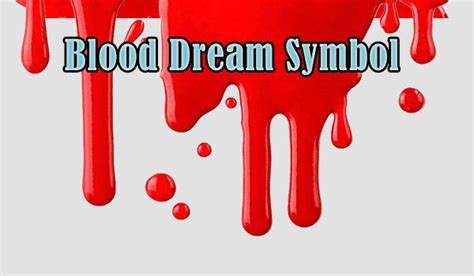 Understanding Symbolism when Blood Appears in Dreams