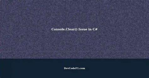 Understanding console.clear()