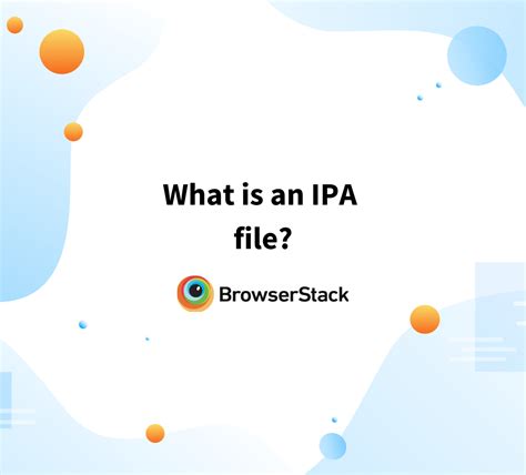 Understanding the Nature of an IPA File