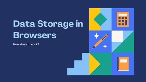 Understanding the Significance of Browser Data Storage