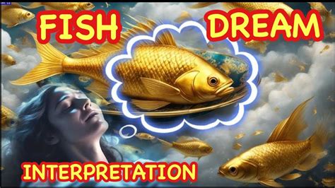 Understanding the Significance of a Large Fish in Dream Analysis