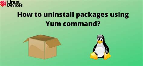 Uninstalling Packages with Linux Yum